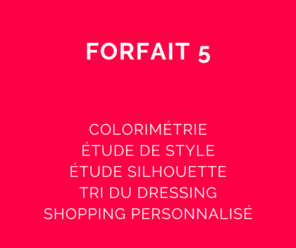 Forfait 5 : Mes couleurs + Mon style, mon corps + Tri du dressing + Accompagnement shopping